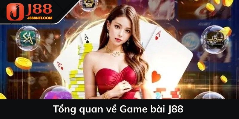Tổng quan về Game bài J88